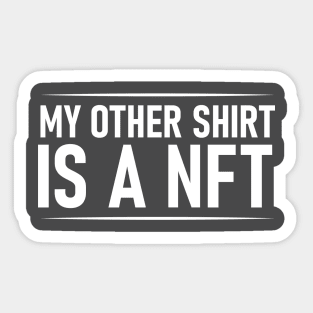 My other shirt is a NFT Sticker